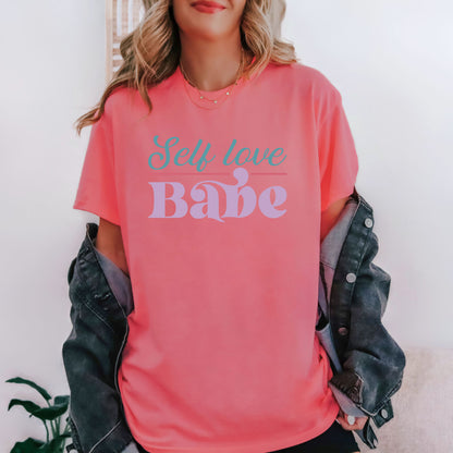 Self Love Babe T-Shirt