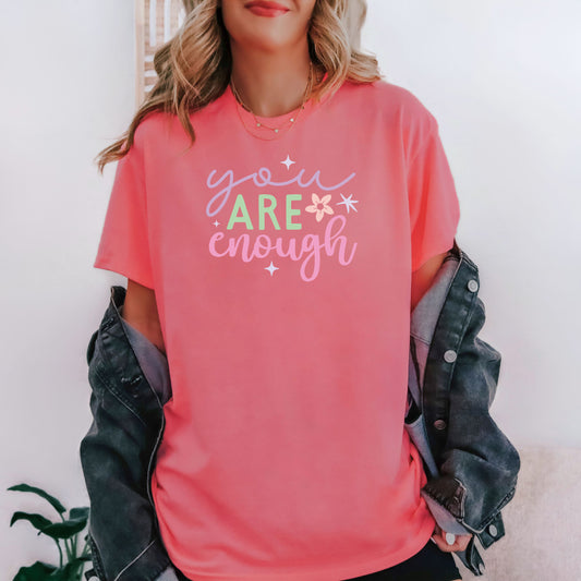 You are Enough T-Shirt