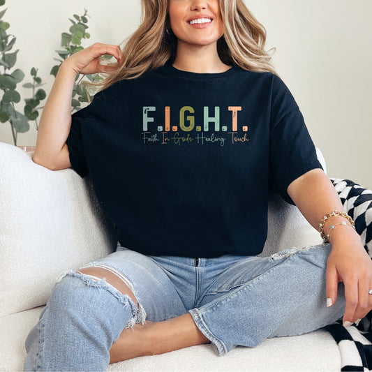 FIGHT Faith in God Healing Touch T-Shirt