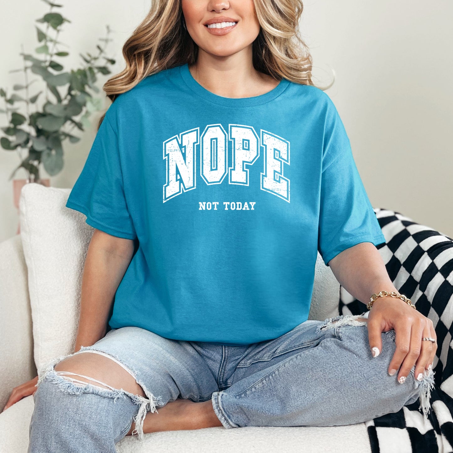 Nope not Today T-Shirt