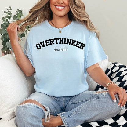 Overthinker T-Shirt