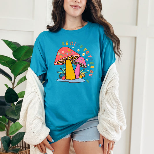 Mushroom Be Kind to Yourself T-Shirt