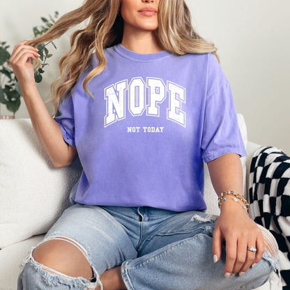 Nope not Today T-Shirt