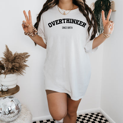 Overthinker T-Shirt